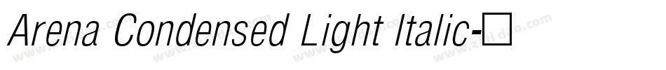 Arena Condensed Light Italic字体转换